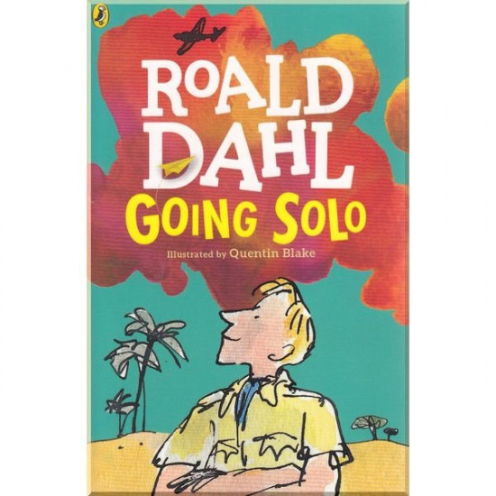  Roald Dahl Going Solo. Roald Dahl. ISBN:9780141371412