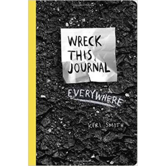 Wreck This Journal Everywhere Wreck This Journal Everywhere