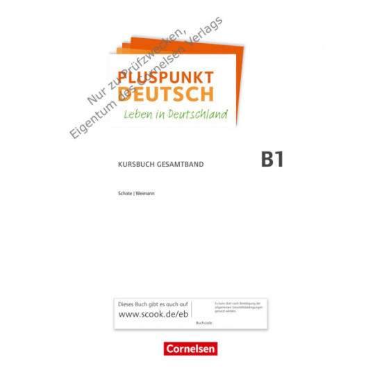Pluspunkt Deutsch - Leben in Deutschland. Allgemeine Ausgabe B1: Gesamtband. Kursbuch mit interaktiven ?bungen Pluspunkt Deutsch - Leben in Deutschland. Allgemeine Ausgabe B1: Gesamtband. Kursbuch mit interaktiven ?bungen