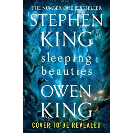 Sleeping Beauties (Stephen & Owen King) - Stephen King - 9781473681293 Sleeping Beauties (Stephen & Owen King) - Stephen King - 9781473681293