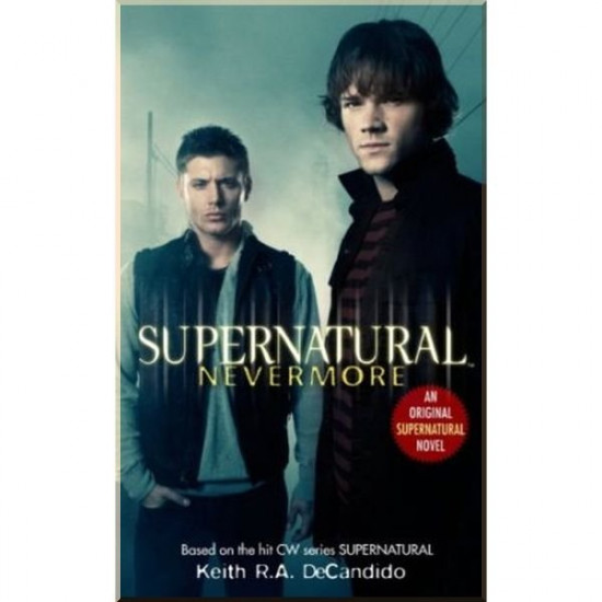 Supernatural: Nevermore (Book 1). Tim Waggoner. ISBN:9781845769451 Supernatural: Nevermore (Book 1). Tim Waggoner. ISBN:9781845769451