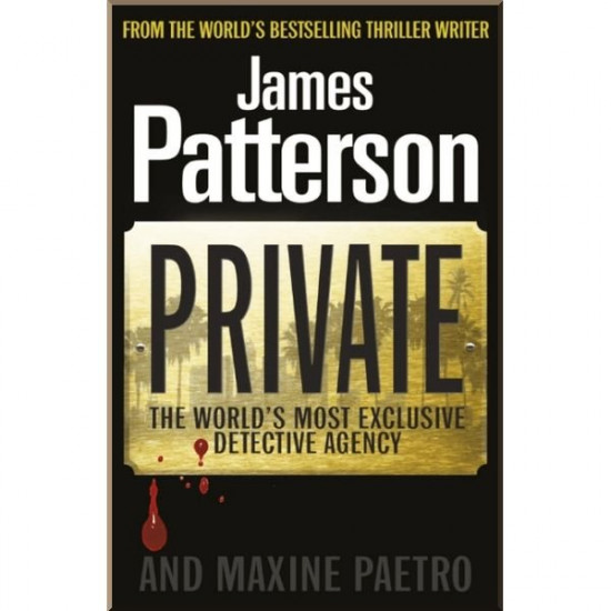 Private. Maxine Paetro, James Patterson. ISBN:9780099550068 Private. Maxine Paetro, James Patterson. ISBN:9780099550068