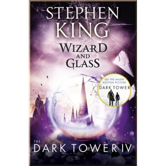 Wizard and Glass (Book 4). Stephen King. ISBN:9781444723472 Wizard and Glass (Book 4). Stephen King. ISBN:9781444723472
