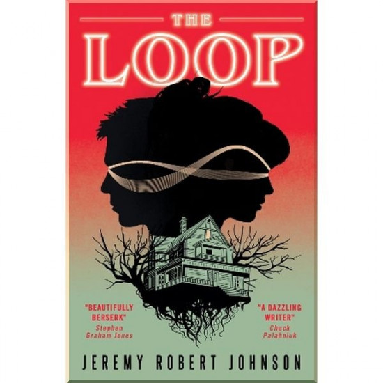 The Loop. Jeremy Robert Johnson. ISBN:9781789097252 The Loop. Jeremy Robert Johnson. ISBN:9781789097252