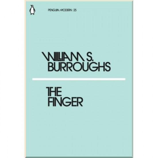 The Finger. William S. Burroughs. ISBN:9780241339077 The Finger. William S. Burroughs. ISBN:9780241339077