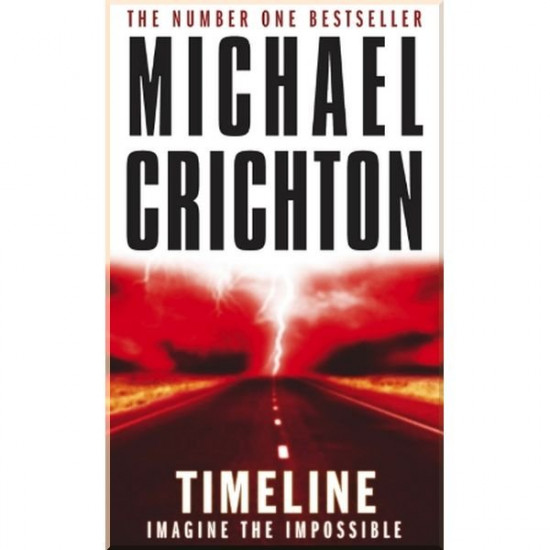 Timeline. Michael Crichton. ISBN:9780099244721 Timeline. Michael Crichton. ISBN:9780099244721