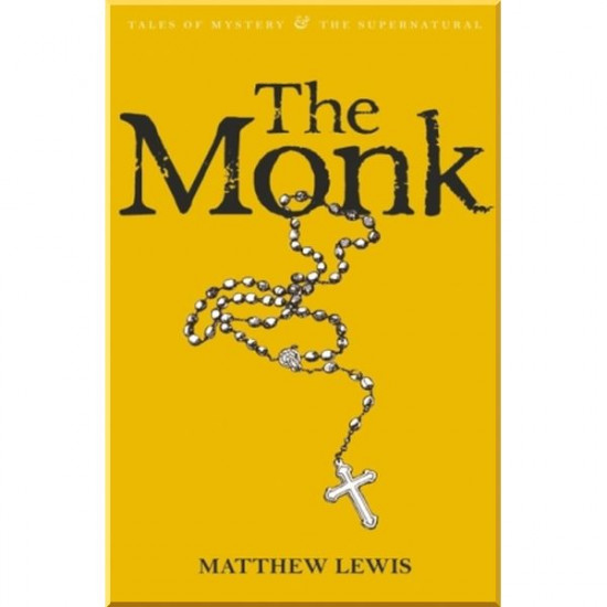 The Monk. Matthew Lewis. ISBN:9781840221855 The Monk. Matthew Lewis. ISBN:9781840221855