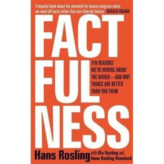 Factfulness - Hans Rosling, Ola Rosling, Anna Rosling Ronnlund - 9781473637474 Factfulness - Hans Rosling, Ola Rosling, Anna Rosling Ronnlund - 9781473637474