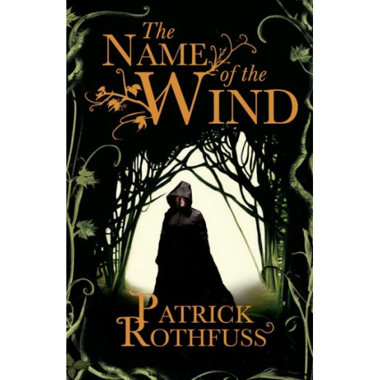 The Kingkiller Chronicle, Book 1: The Name of the Wind - Patrick Rothfuss - 9780575081406 The Kingkiller Chronicle, Book 1: The Name of the Wind - Patrick Rothfuss - 9780575081406