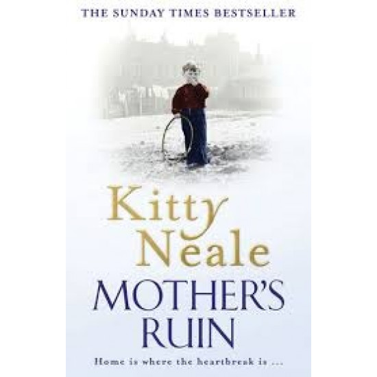 Mothers Ruin by Kitty Neale Mothers Ruin by Kitty Neale