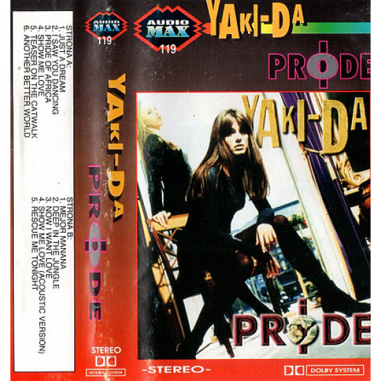 Yaki-Da (Pride) 1995. (MS). Cartridge. Audio Max. Poland. Techno Dance. Yaki-Da (Pride) 1995. (MS). Cartridge. Audio Max. Poland. Techno Dance.