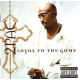2Pac – Loyal To The Game 2004 (Fifth posthumous studio album) New!!! 2Pac – Loyal To The Game 2004 (Fifth posthumous studio album) New!!!